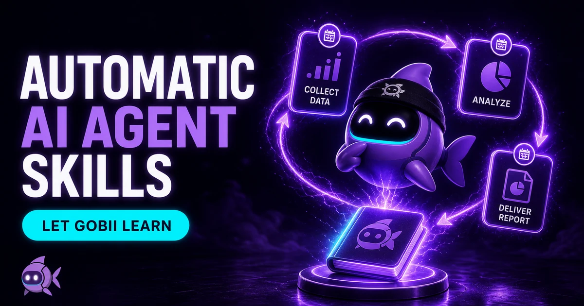 Gobii agent learning a recurring collect, analyze, and report workflow automatically with a Let Gobii Learn call to action